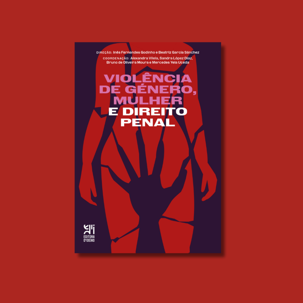 Violência de Género, Mulher e Direito Penal